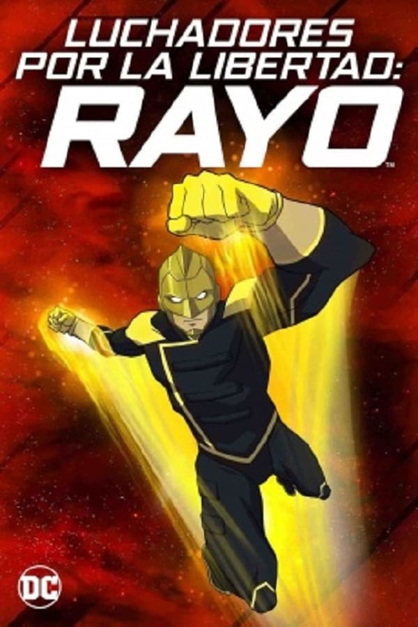Luchadores por la libertad: el rayo (2018) (LAT)